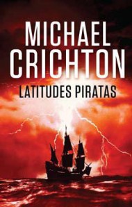 Portada de la nove·la de pirates Latitudes piratas, del Michael Crichton