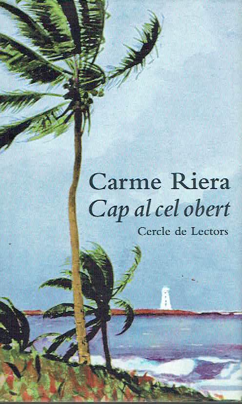 Portada del llibre Cap el cel obert, de la Carme Riera